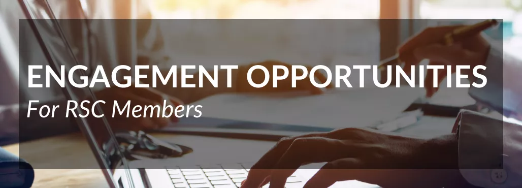 Engagement Opportunties for RSC Members