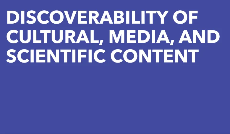 Discoverability of cultural, media, and scientific content