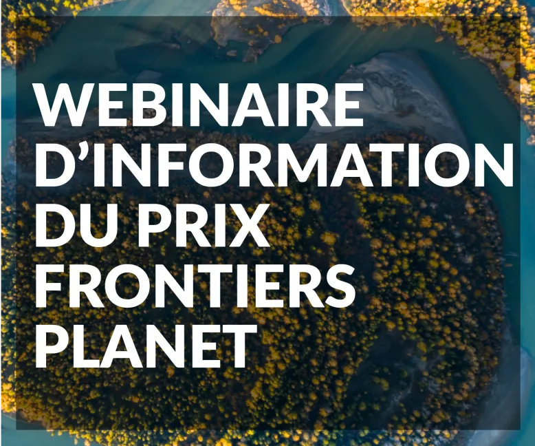 Webinaire sur le Prix Frontiers Planet