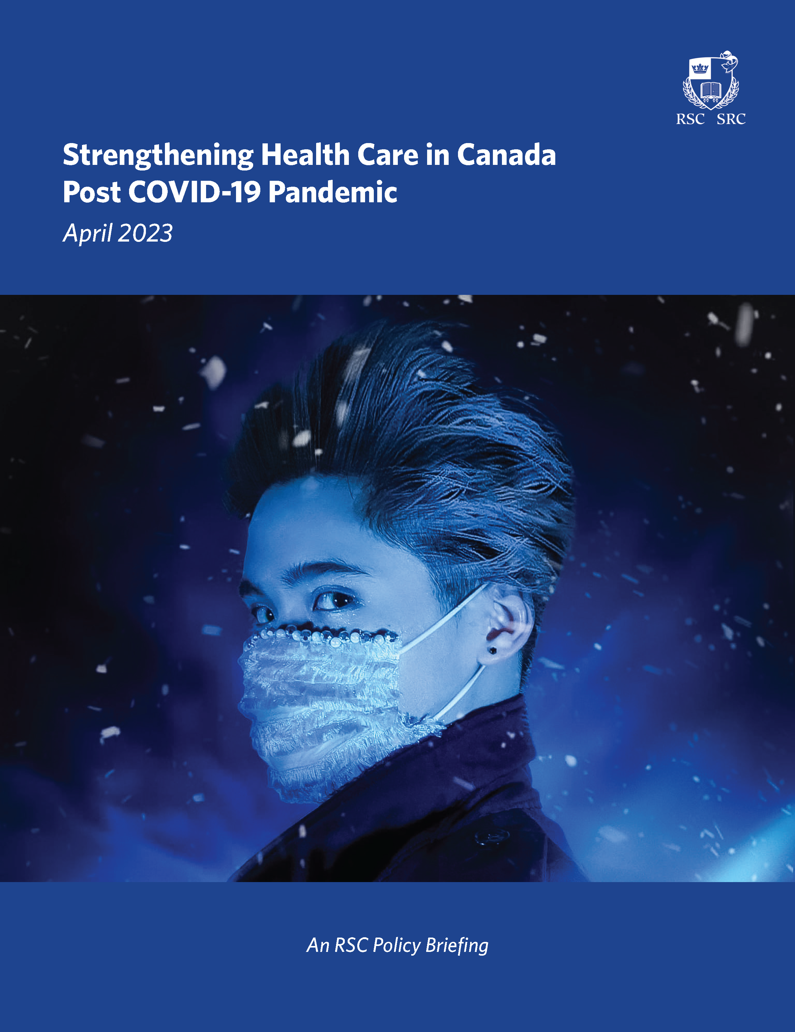 Strengthening Health Care in Canada Post COVID-19 Pandemic